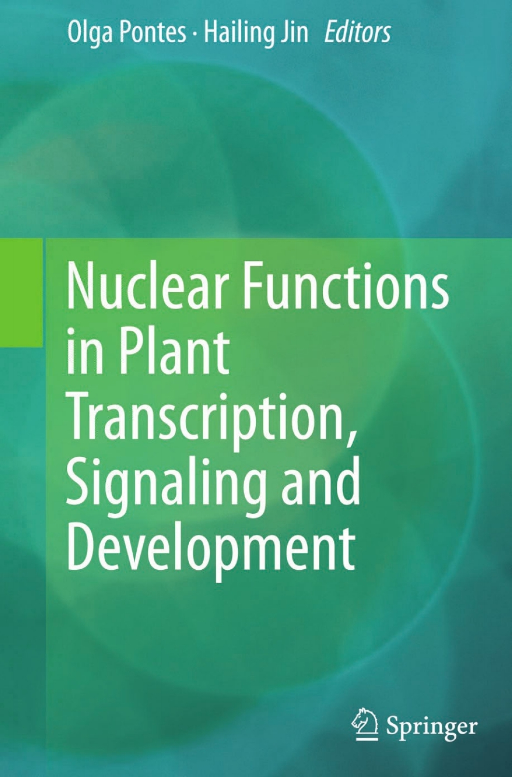 Nuclear Functions in Plant Transcription, Signaling and Development