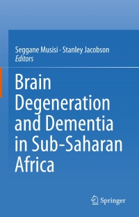 Imagen de portada: Brain Degeneration and Dementia in Sub-Saharan Africa 9781493924554