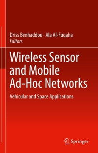 Cover image: Wireless Sensor and Mobile Ad-Hoc Networks 9781493924677
