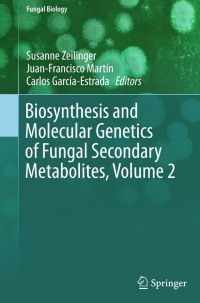 Cover image: Biosynthesis and Molecular Genetics of Fungal Secondary Metabolites, Volume 2 9781493925308