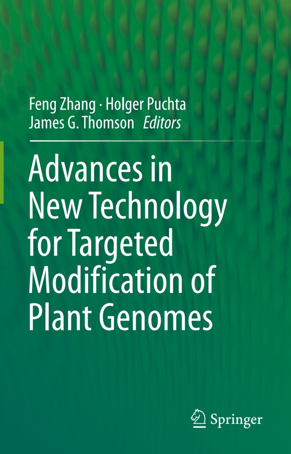 Advances in New Technology for Targeted Modification of Plant Genomes