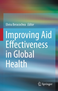 表紙画像: Improving Aid Effectiveness in Global Health 9781493927203