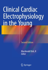 صورة الغلاف: Clinical Cardiac Electrophysiology in the Young 2nd edition 9781493927388