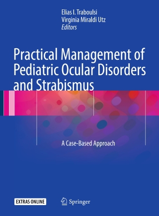Cover image: Practical Management of Pediatric Ocular Disorders and Strabismus 9781493927449