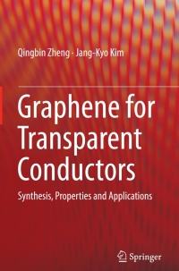 Cover image: Graphene for Transparent Conductors 9781493927685