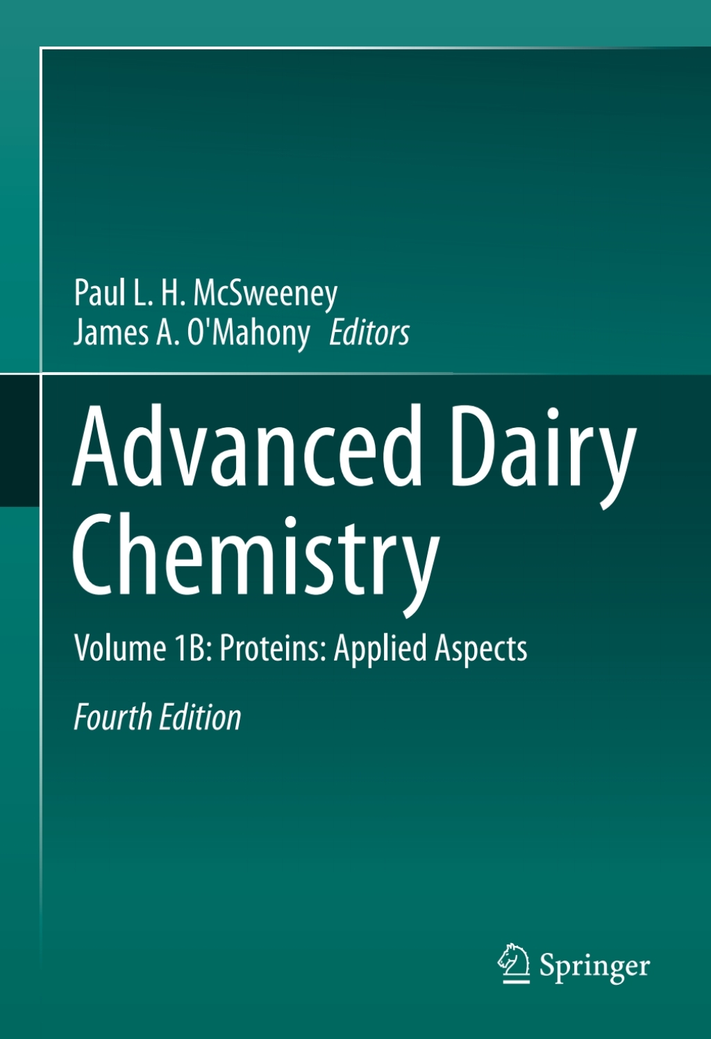 Advanced Dairy Chemistry Volume 1B: Proteins: Applied Aspects 4th Edition