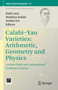 Cover image: Calabi-Yau Varieties: Arithmetic, Geometry and Physics 9781493928293