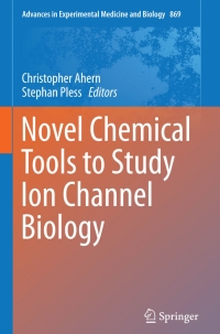 Imagen de portada: Novel Chemical Tools to Study Ion Channel Biology 9781493928446