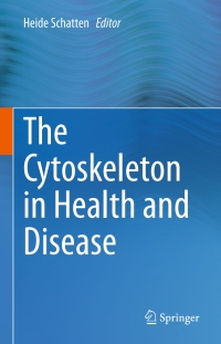 Cover image: The Cytoskeleton in Health and Disease 9781493929030