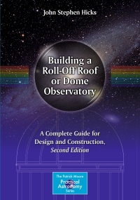 Cover image: Building a Roll-Off Roof or Dome Observatory 2nd edition 9781493930104