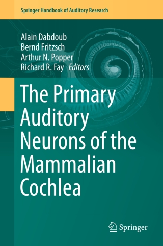 Imagen de portada: The Primary Auditory Neurons of the Mammalian Cochlea 9781493930302