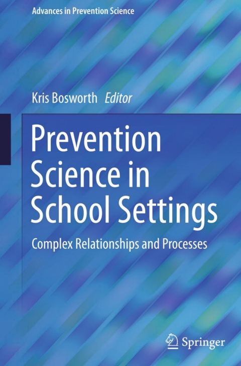 Prevention Science in School Settings: Complex Relationships and Processes - FULL INSTANT DOWNLOAD | PDF DOCX EPUB