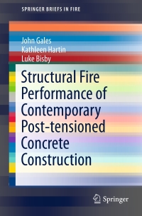 Cover image: Structural Fire Performance of Contemporary Post-tensioned Concrete Construction 9781493932795