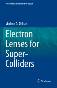 Omslagafbeelding: Electron Lenses for Super-Colliders 9781493933150
