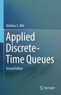 Cover image: Applied Discrete-Time Queues 2nd edition 9781493934188