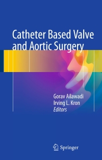 Cover image: Catheter Based Valve and Aortic Surgery 9781493934300