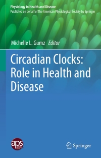 Cover image: Circadian Clocks: Role in Health and Disease 9781493934485