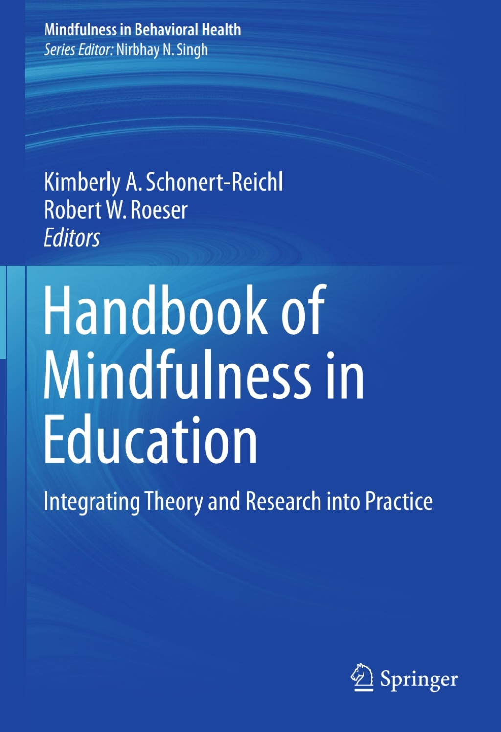 Handbook of Mindfulness in Education Integrating Theory and Research into Practice
