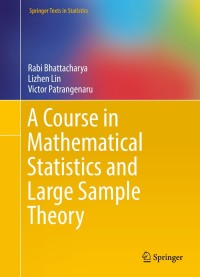 Immagine di copertina: A Course in Mathematical Statistics and Large Sample Theory 9781493940301