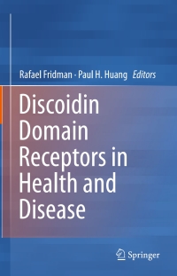 Cover image: Discoidin Domain Receptors in Health and Disease 9781493963812