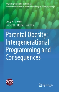 Cover image: Parental Obesity: Intergenerational Programming and Consequences 9781493963843