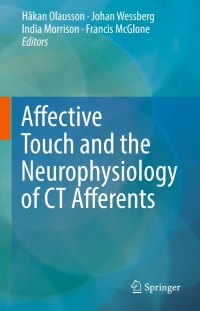 Cover image: Affective Touch and the Neurophysiology of CT Afferents 9781493964161