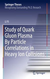 Omslagafbeelding: Study of Quark Gluon Plasma By Particle Correlations in Heavy Ion Collisions 9781493964857
