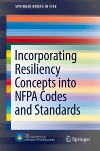 Cover image: Incorporating Resiliency Concepts into NFPA Codes and Standards 9781493965106