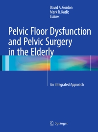 Cover image: Pelvic Floor Dysfunction and Pelvic Surgery in the Elderly 9781493965526