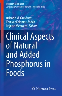 صورة الغلاف: Clinical Aspects of Natural and Added Phosphorus in Foods 9781493965649