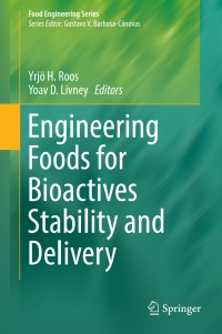 Cover image: Engineering Foods for Bioactives Stability and Delivery 9781493965939