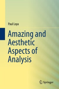 Cover image: Amazing and Aesthetic Aspects of Analysis 9781493967933