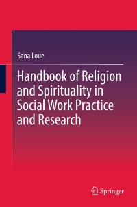 Omslagafbeelding: Handbook of Religion and Spirituality in Social Work Practice and Research 9781493970384