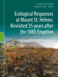 Titelbild: Ecological Responses at Mount St. Helens: Revisited 35 years after the 1980 Eruption 9781493974498