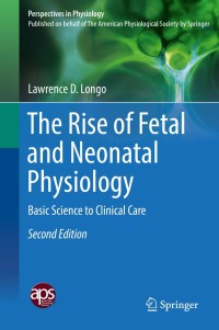 Titelbild: The Rise of Fetal and Neonatal Physiology 2nd edition 9781493974825