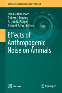 Omslagafbeelding: Effects of Anthropogenic Noise on Animals 9781493985722