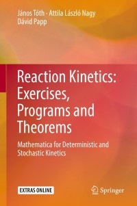 Cover image: Reaction Kinetics: Exercises, Programs and Theorems 9781493986415