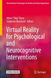 Cover image: Virtual Reality for Psychological and Neurocognitive Interventions 9781493994809