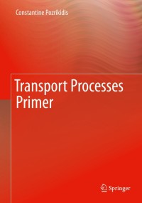 Cover image: Transport Processes Primer 9781493999088