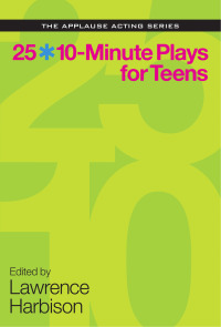 Imagen de portada: 25 10-Minute Plays for Teens 9781480387768