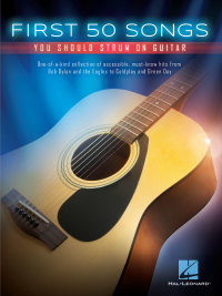 Cover image: First 50 Songs You Should Strum on Guitar 9781495030567