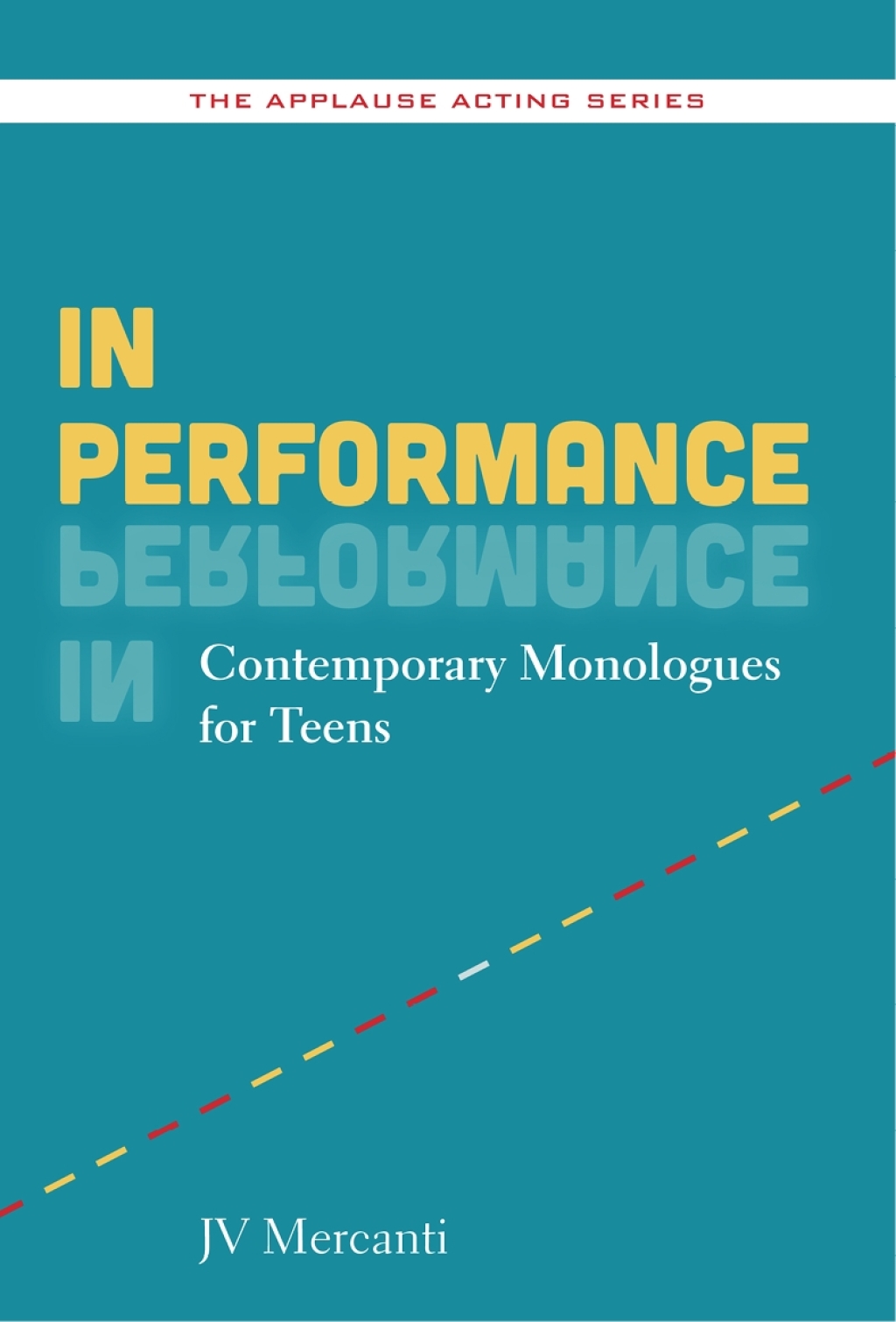 In Performance Contemporary Monologues for Teens