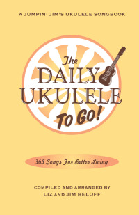 Imagen de portada: The Daily Ukulele: To Go! 9781480342279