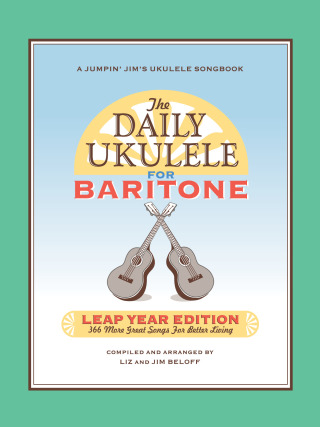 Immagine di copertina: The Daily Ukulele: Leap Year Edition for Baritone Ukulele 9781495085956