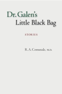 Cover image: Dr. Galen's Little Black Bag: Stories 9780981477350