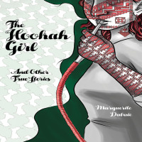 表紙画像: The Hookah Girl: And Other True Stories 9780998705927