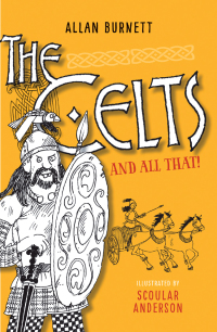 Cover image: The Celts and All That 1st edition 9781780273921