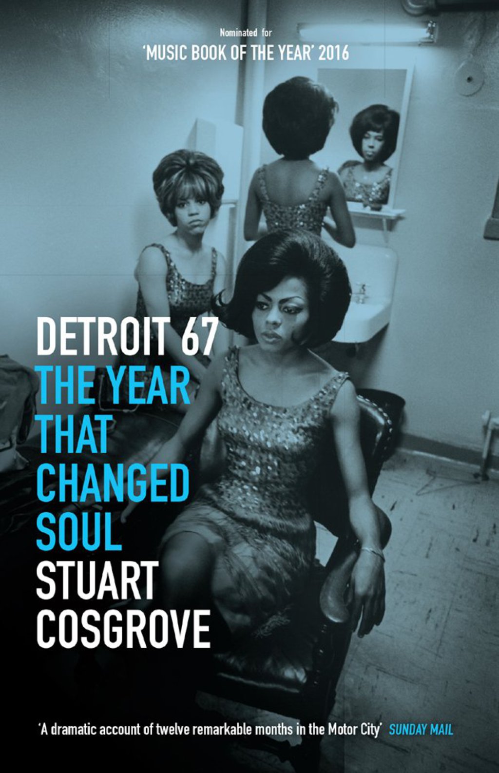 Detroit 67: The Year That Changed Soul 1st Edition