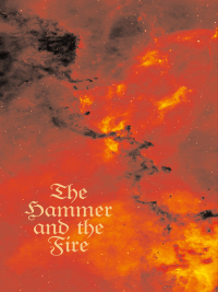 Cover image: The Hammer and  Fire 1st edition 9780956527820