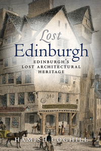 Cover image: Lost Edinburgh 1st edition 9781841587479